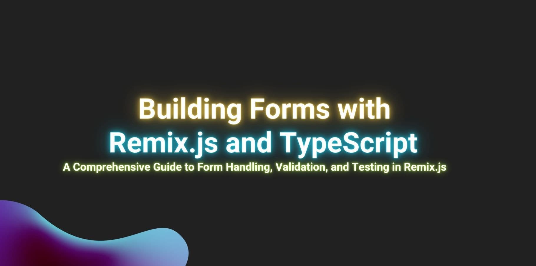 Building Forms with Remix.js and TypeScript