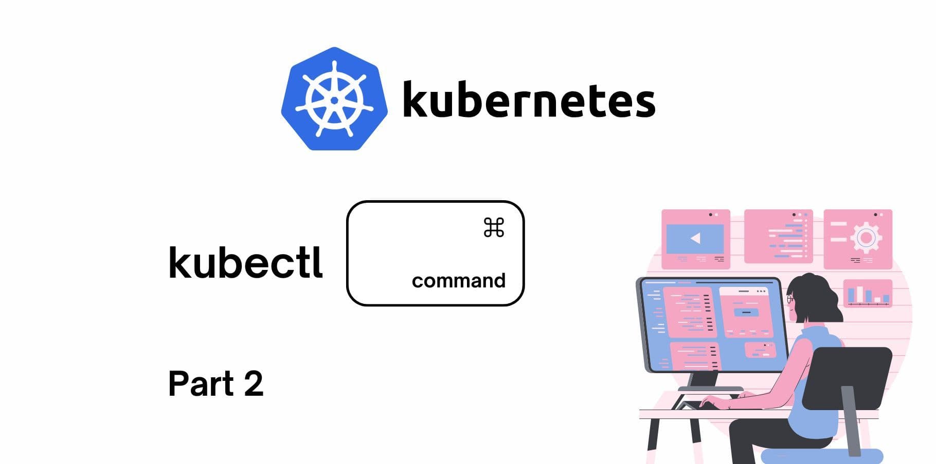 Advanced kubectl Commands: Essential Guide for Kubernetes Management (Part 2)
